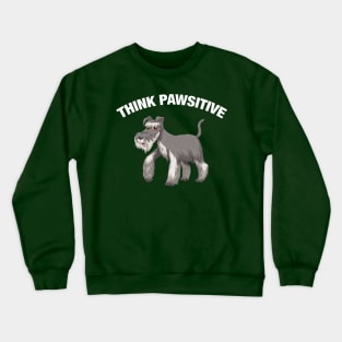 Think Pawsitive - Schnauzer Crewneck Sweatshirt